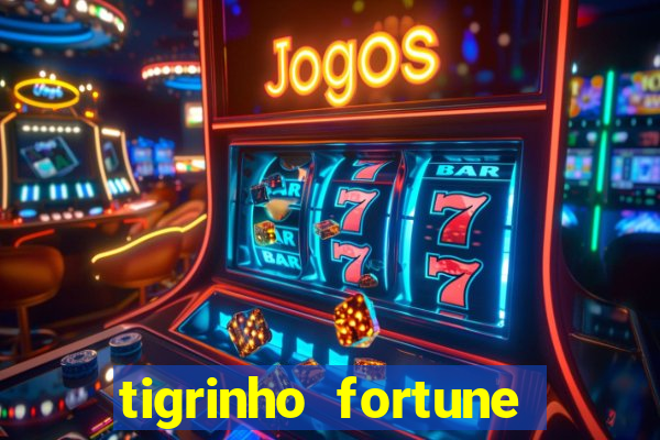 tigrinho fortune dinheiro infinito